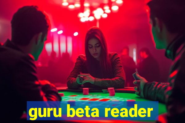 guru beta reader